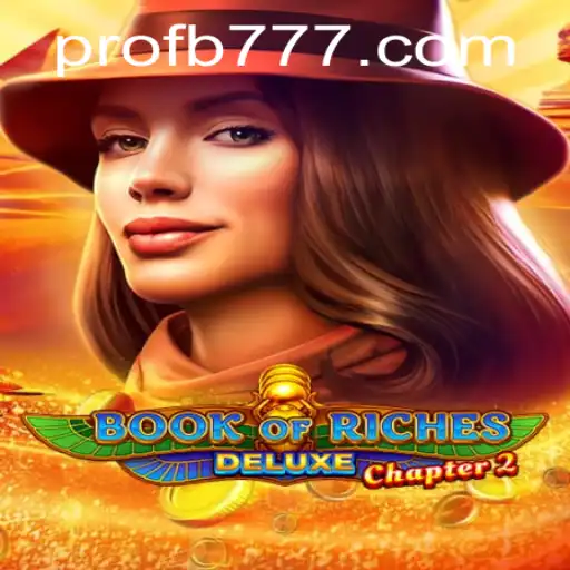Exploring Book of Riches Deluxe Chapter 2 and the Enigmatic FB777